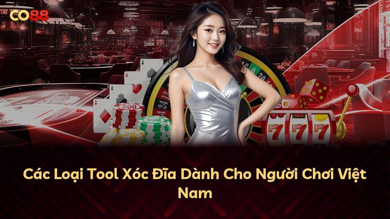 Các Loại Tool Xóc Đĩa Dành Cho Người Chơi Việt Nam