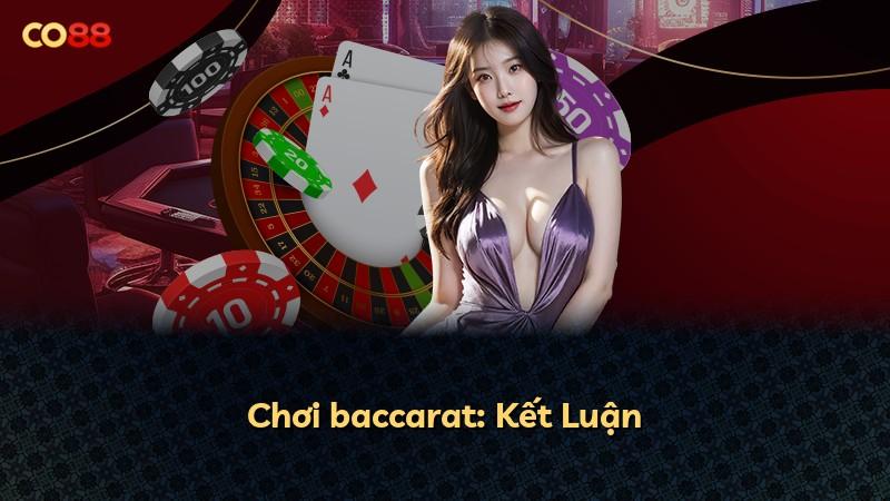 Chơi baccarat: Kết Luận