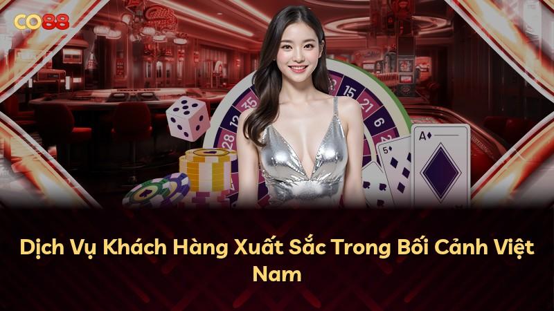 Dịch Vụ Khách Hàng Xuất Sắc Trong Bối Cảnh Việt Nam