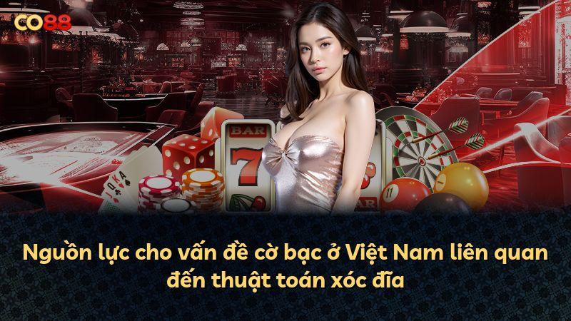 Nguồn lực cho vấn đề cờ bạc ở Việt Nam liên quan đến thuật toán xóc đĩa