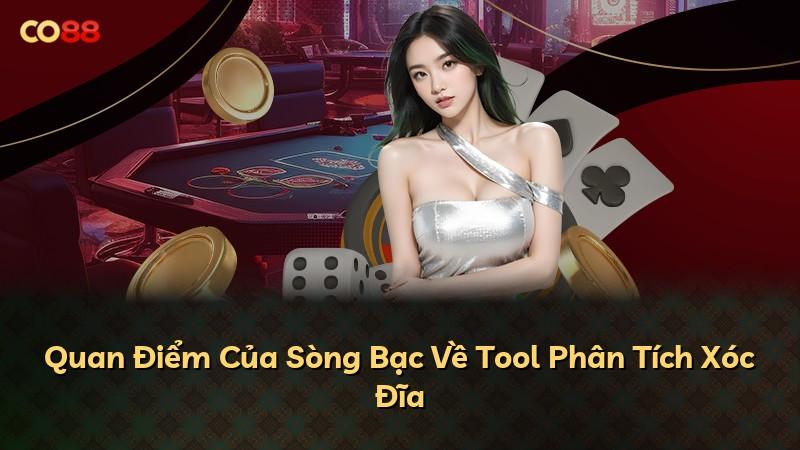 Quan Điểm Của Sòng Bạc Về Tool Phân Tích Xóc Đĩa