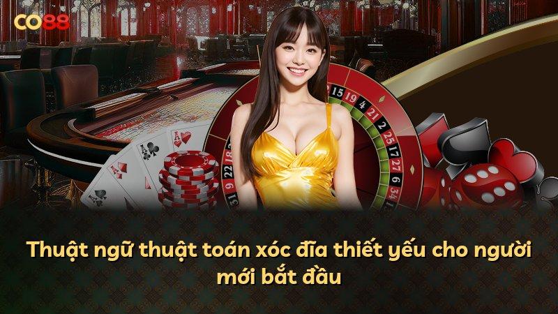 Thuật ngữ thuật toán xóc đĩa thiết yếu cho người mới bắt đầu