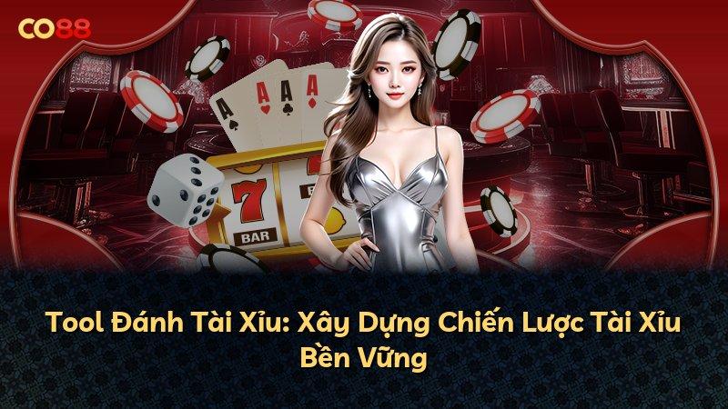 Tool Đánh Tài Xỉu: Xây Dựng Chiến Lược Tài Xỉu Bền Vững
