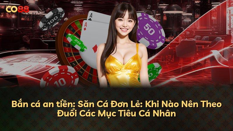 Bắn cá an tiền: Săn Cá Đơn Lẻ: Khi Nào Nên Theo Đuổi Các Mục Tiêu Cá Nhân