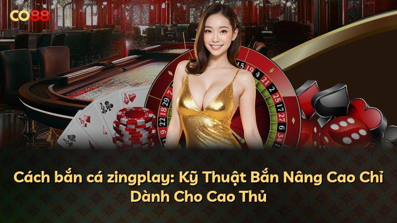 Cách bắn cá zingplay: Kỹ Thuật Bắn Nâng Cao Chỉ Dành Cho Cao Thủ