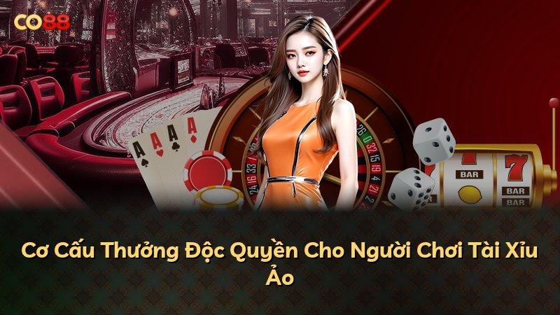 Cơ Cấu Thưởng Độc Quyền Cho Người Chơi Tài Xỉu Ảo