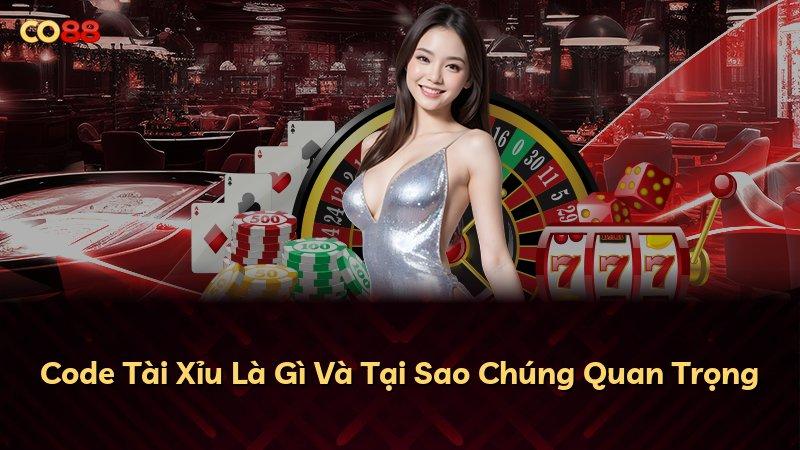 Code Tài Xỉu Là Gì Và Tại Sao Chúng Quan Trọng
