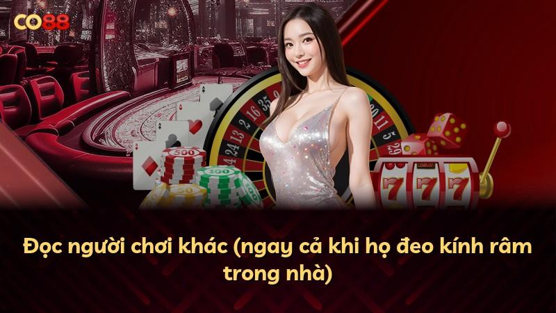 Đọc người chơi khác (ngay cả khi họ đeo kính râm trong nhà)
