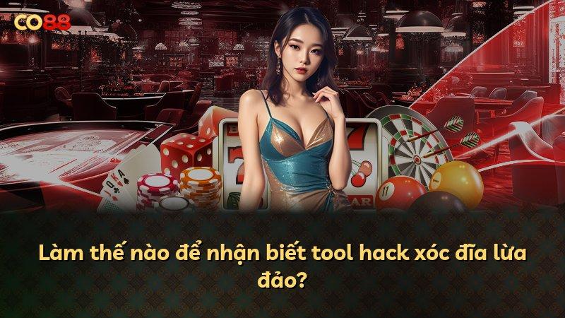 Làm thế nào để nhận biết tool hack xóc đĩa lừa đảo?