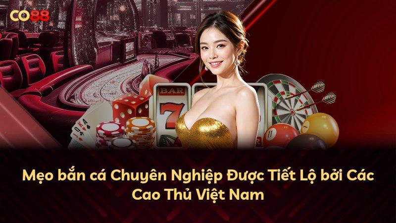Mẹo bắn cá Chuyên Nghiệp Được Tiết Lộ bởi Các Cao Thủ Việt Nam