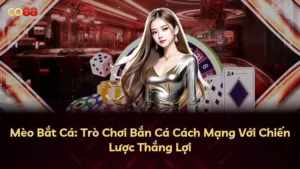 Mèo Bắt Cá: Trò Chơi Bắn Cá Cách Mạng Với Chiến Lược Thắng Lợi