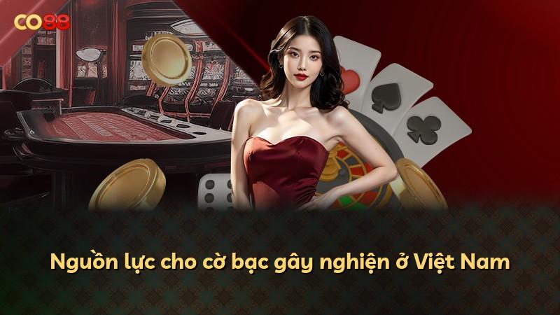 Nguồn lực cho cờ bạc gây nghiện ở Việt Nam
