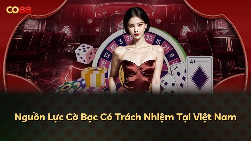 Nguồn Lực Cờ Bạc Có Trách Nhiệm Tại Việt Nam