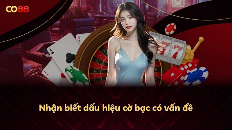 Nhận biết dấu hiệu cờ bạc có vấn đề