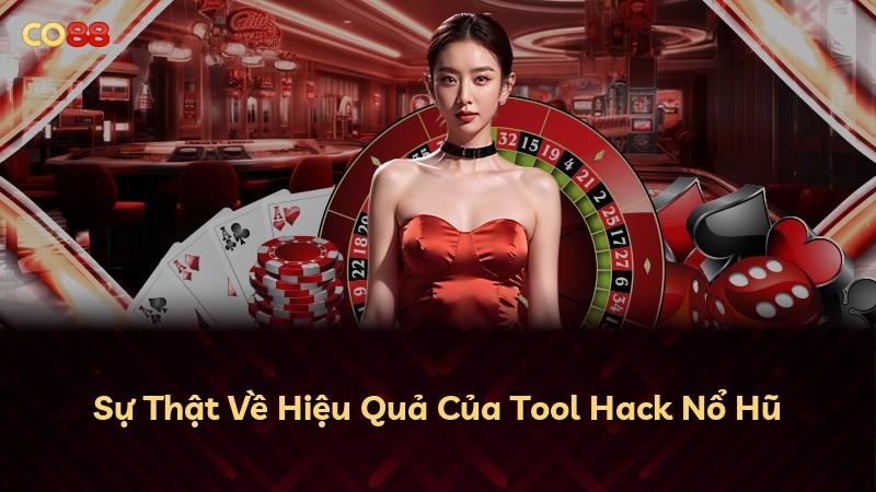 Sự Thật Về Hiệu Quả Của Tool Hack Nổ Hũ