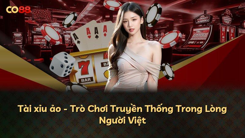 Tài xỉu ảo - Trò Chơi Truyền Thống Trong Lòng Người Việt