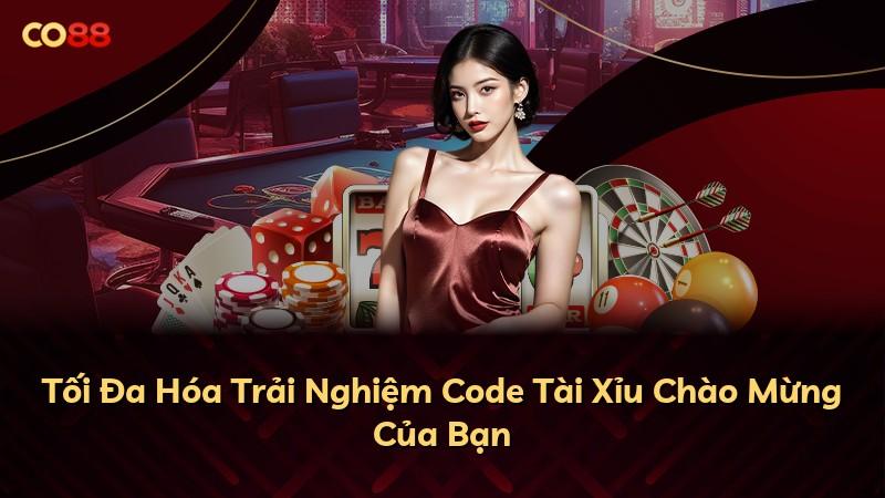 Tối Đa Hóa Trải Nghiệm Code Tài Xỉu Chào Mừng Của Bạn