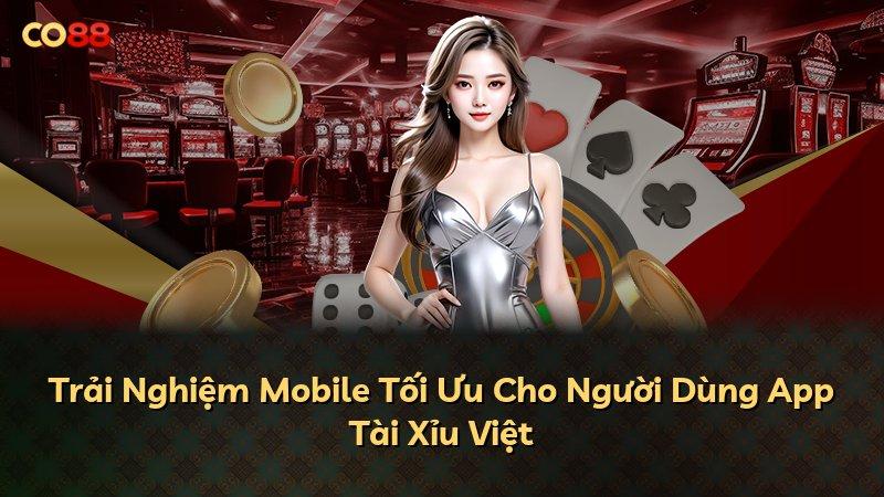 Trải Nghiệm Mobile Tối Ưu Cho Người Dùng App Tài Xỉu Việt