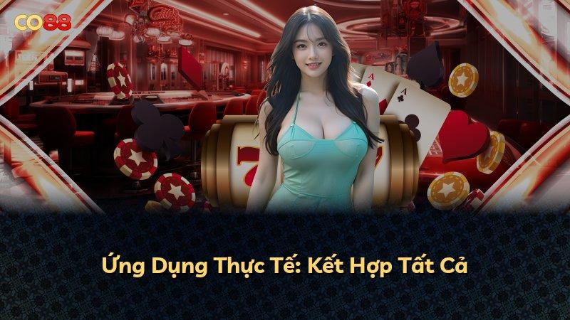 Ứng Dụng Thực Tế: Kết Hợp Tất Cả