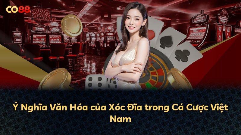 Ý Nghĩa Văn Hóa của Xóc Đĩa trong Cá Cược Việt Nam