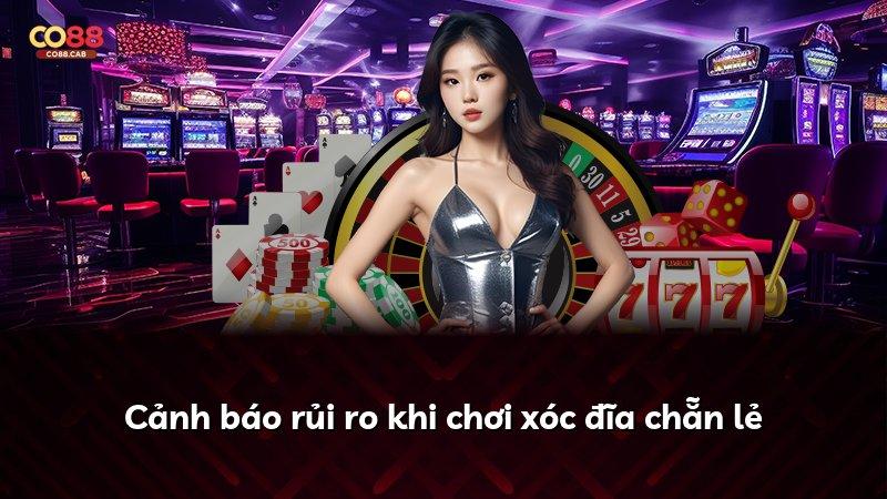Cảnh báo rủi ro khi chơi xóc đĩa chẵn lẻ