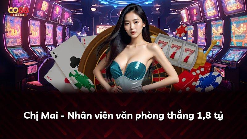 Chị Mai - Nhân viên văn phòng thắng 1,8 tỷ