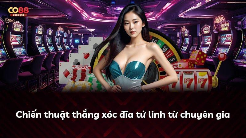 Chiến thuật thắng xóc đĩa tứ linh từ chuyên gia