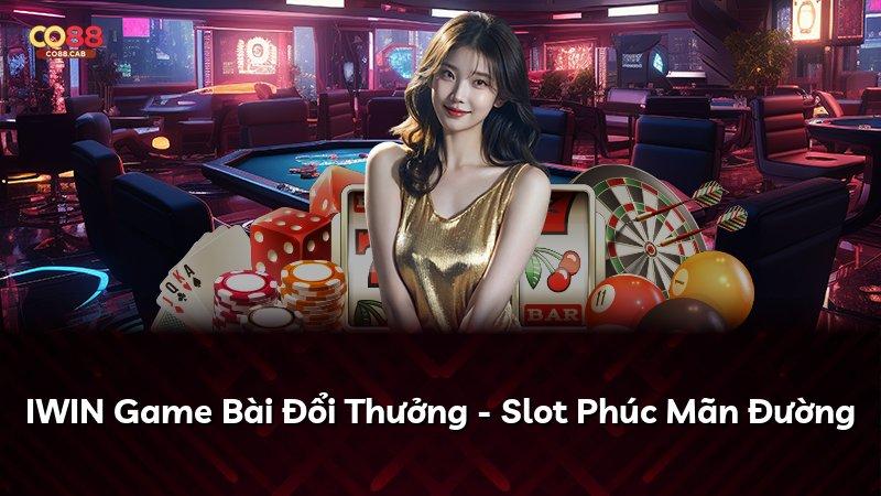IWIN Game Bài Đổi Thưởng - Slot Phúc Mãn Đường
