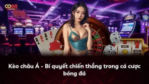 Kèo châu Á – Bí quyết chiến thắng trong cá cược bóng đá