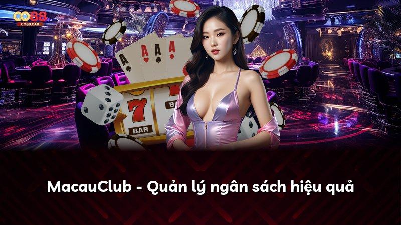 MacauClub - Quản lý ngân sách hiệu quả