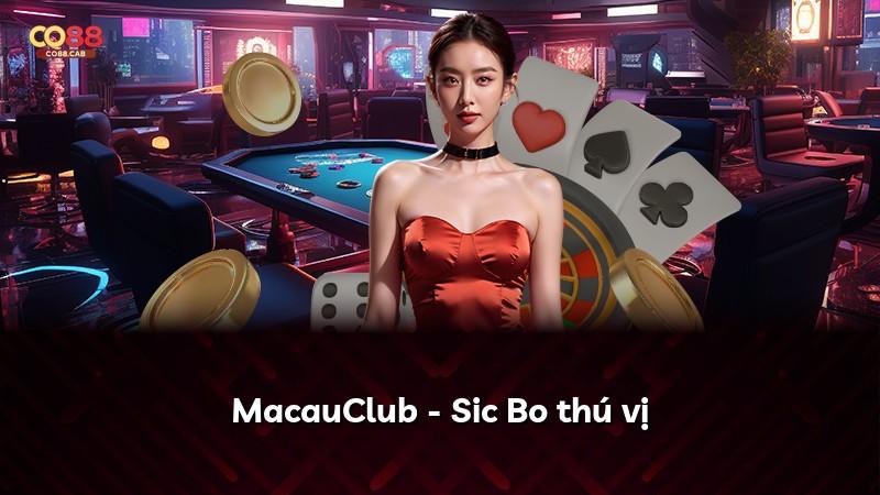 MacauClub - Sic Bo thú vị