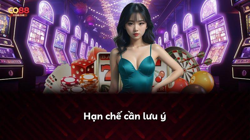 Hạn chế cần lưu ý