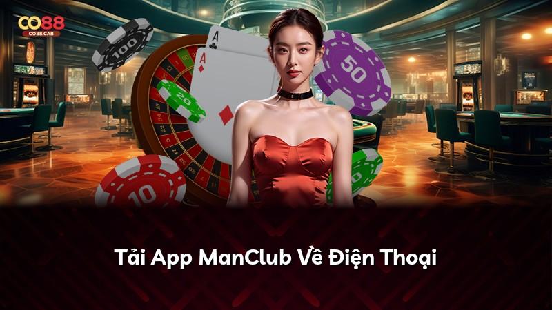Tải App ManClub Về Điện Thoại