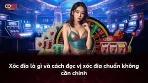 Xóc đĩa là gì và cách đọc vị xóc đĩa chuẩn không cần chỉnh